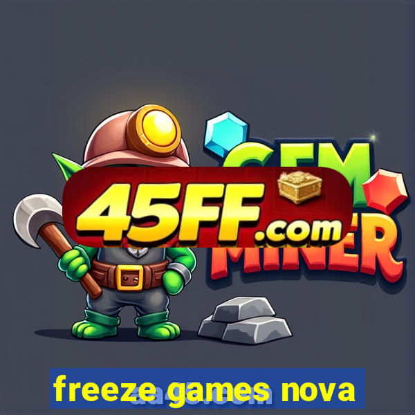 freeze games nova
